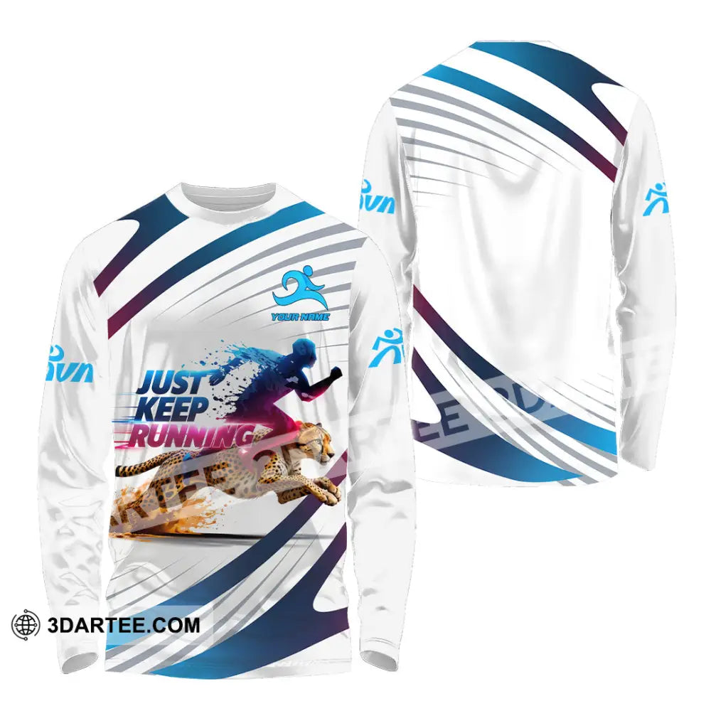 Unisex Shirt - Custom Just Keep Running 3D Shirt Long Sleeve Shirt / S T-shirt