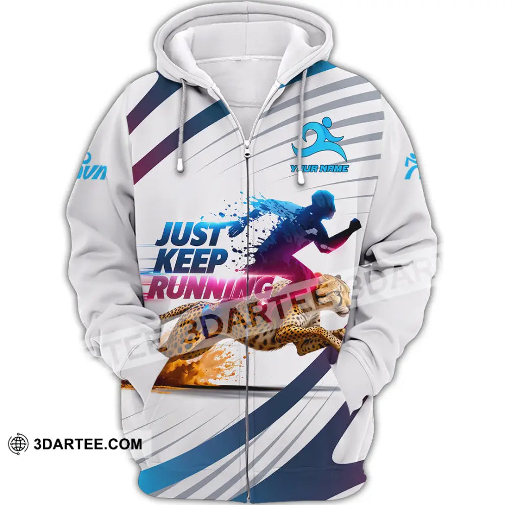 Unisex Shirt - Custom Just Keep Running 3D Shirt Zipper Hoodie / S T-shirt