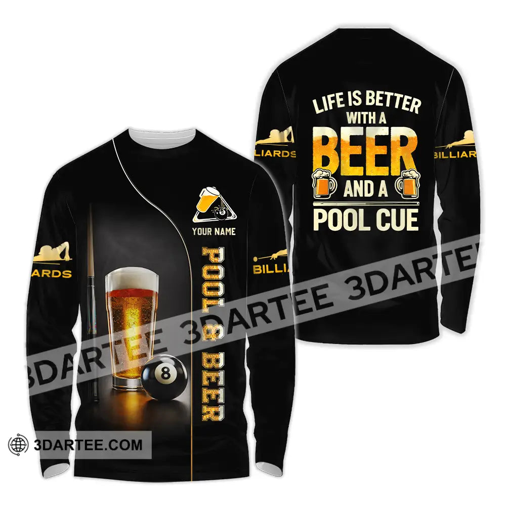 Unisex Shirt - Custom Life Is Better With A Beer And A Pool Cue 3D Shirt Long Sleeve Shirt / S T-shirt