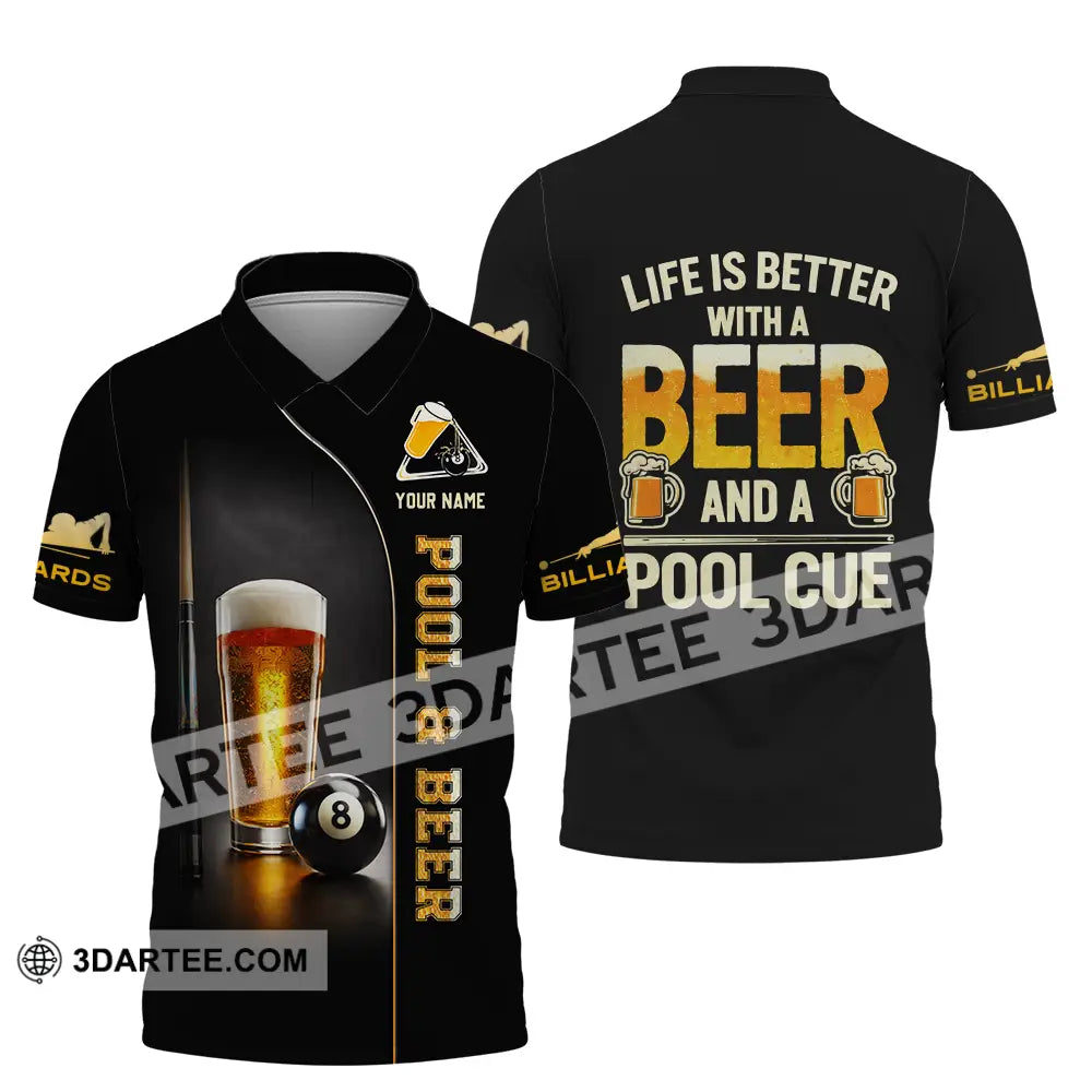 Unisex Shirt - Custom Life Is Better With A Beer And A Pool Cue 3D Shirt Polo Shirt / S T-shirt