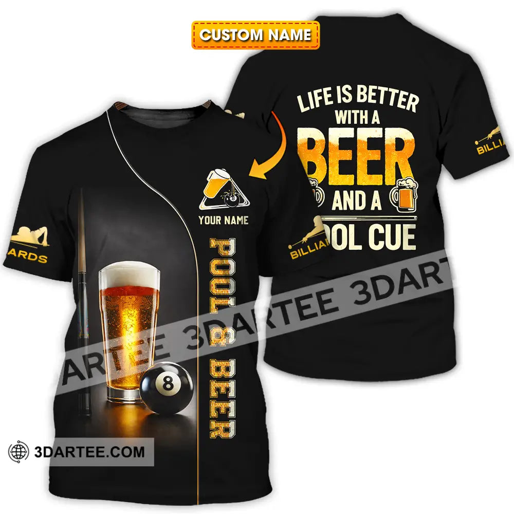 Unisex Shirt - Custom Life Is Better With A Beer And A Pool Cue 3D Shirt T-shirt