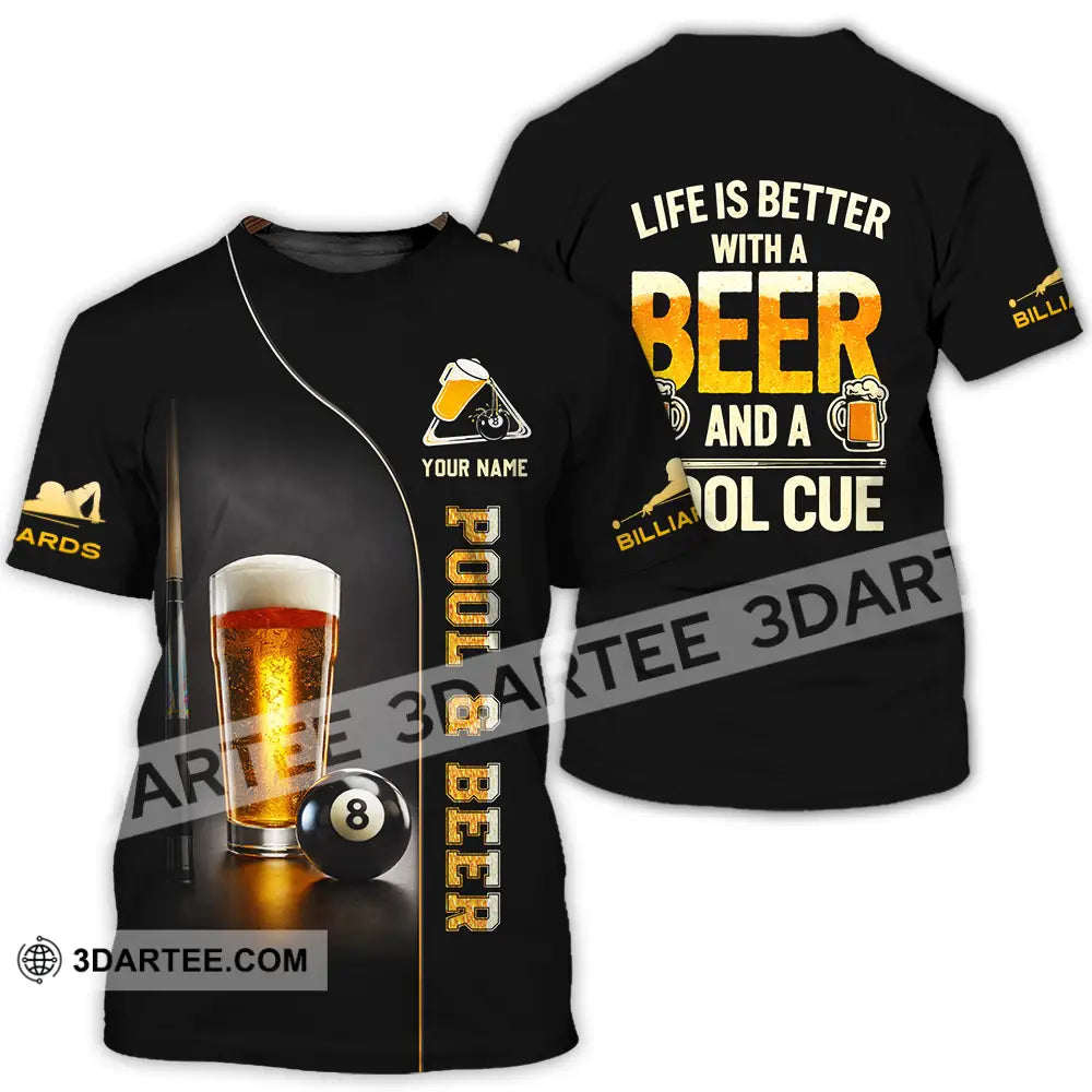 Unisex Shirt - Custom Life Is Better With A Beer And A Pool Cue 3D Shirt T-Shirt / S T-shirt
