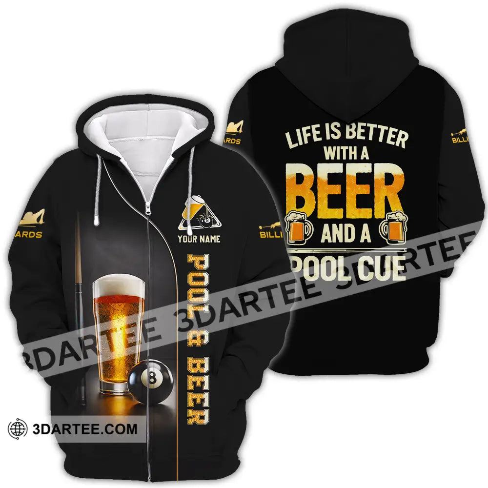 Unisex Shirt - Custom Life Is Better With A Beer And A Pool Cue 3D Shirt Zipper Hoodie / S T-shirt
