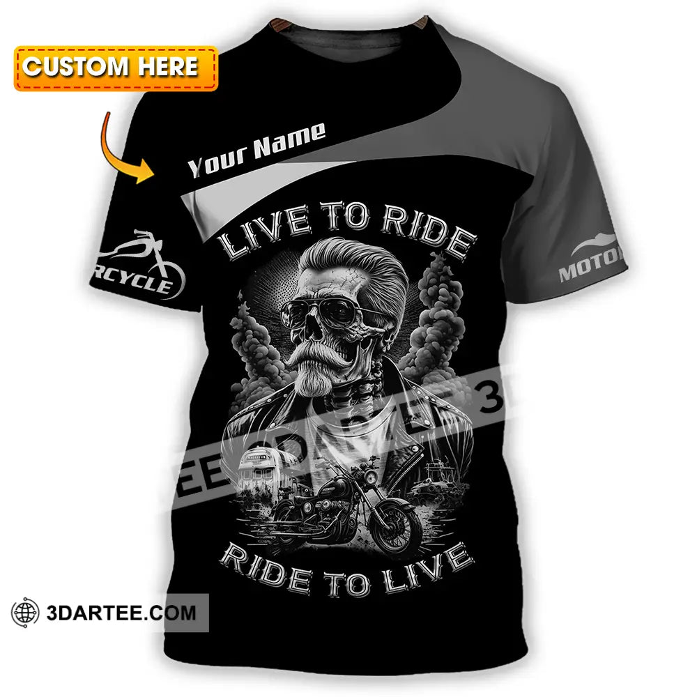 Unisex Shirt - Custom Live To Ride Ride To Live 3D Shirt - T-shirt
