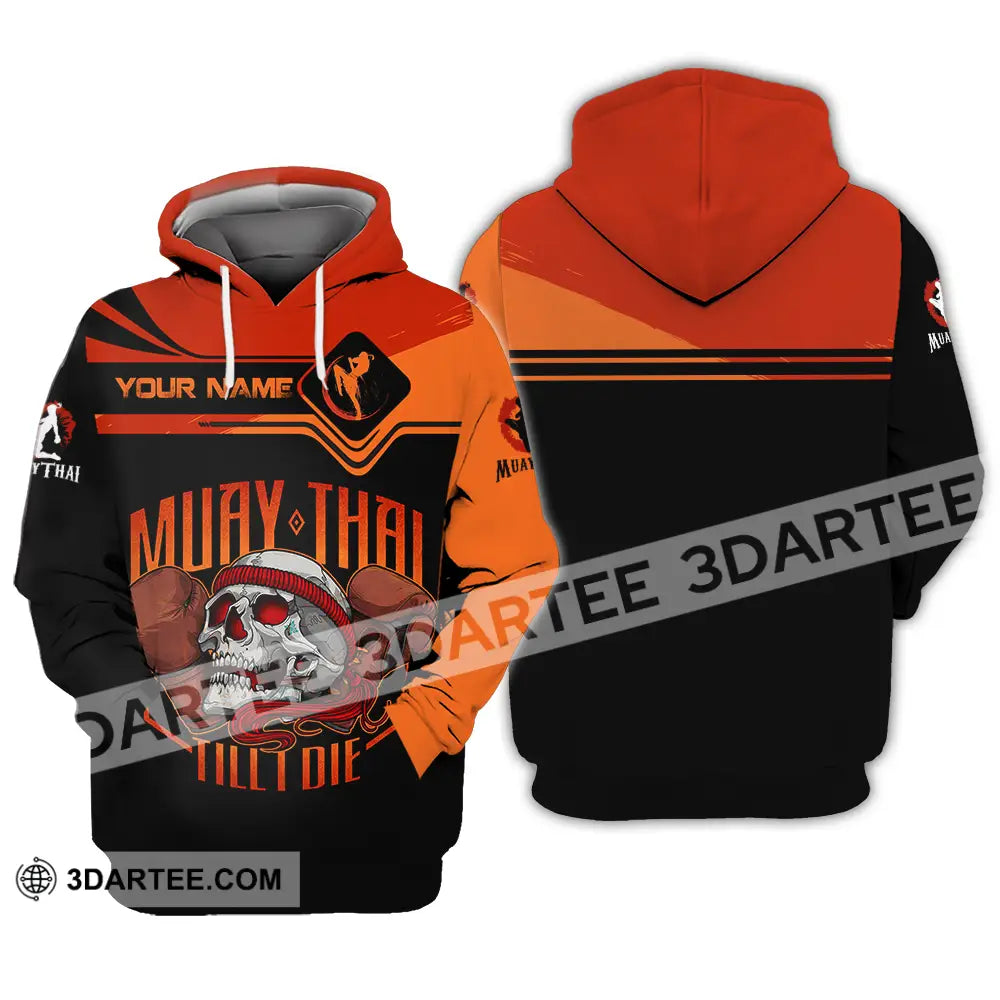 Unisex Shirt - Custom Muay Thai Till Die 3D Shirt Hoodie / S T-shirt