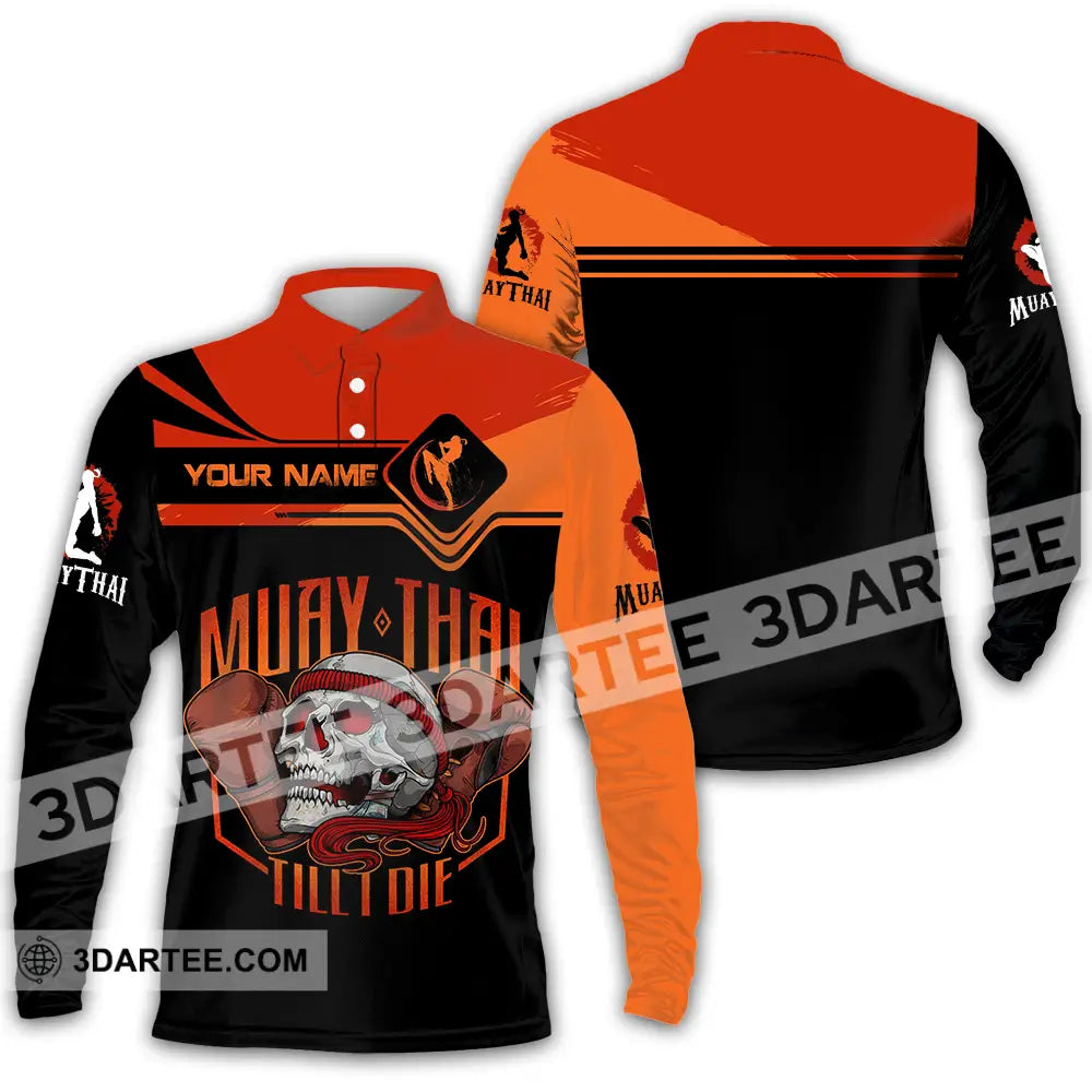 Unisex Shirt - Custom Muay Thai Till Die 3D Shirt Long Sleeve Polo / S T-shirt