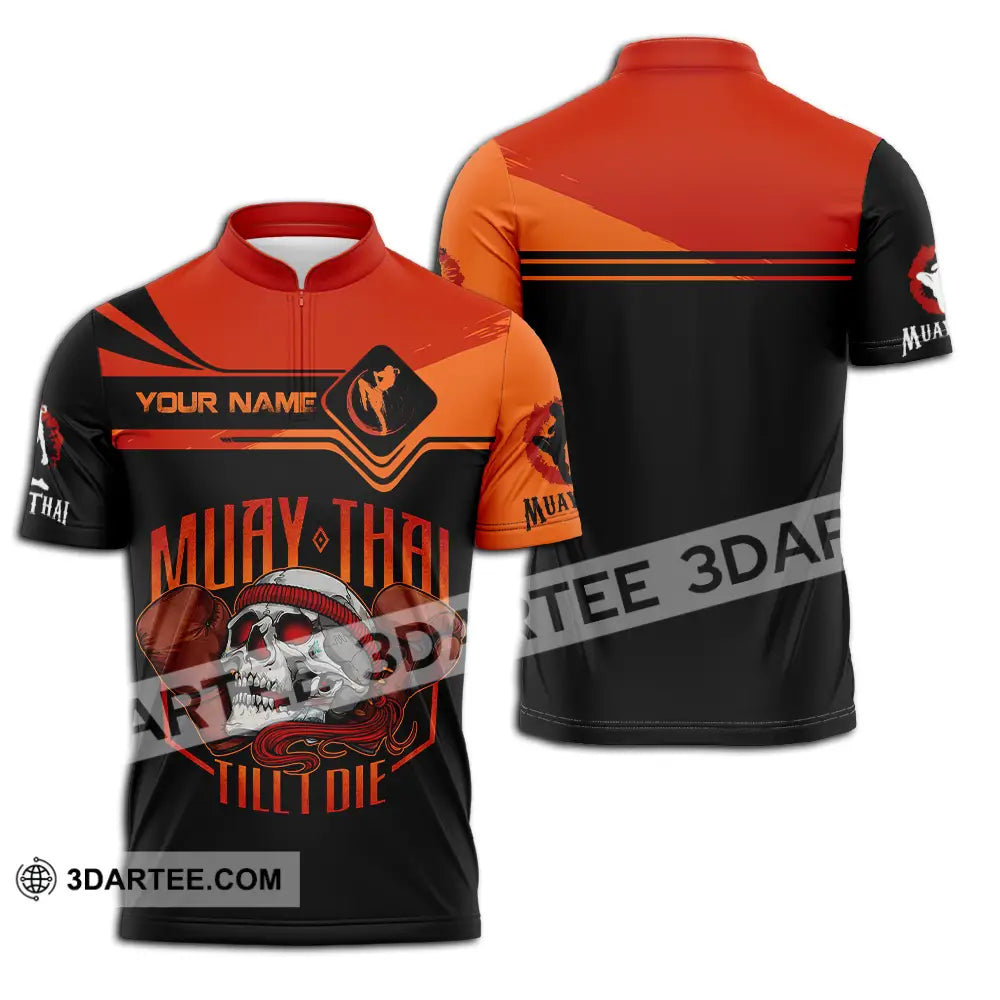 Unisex Shirt - Custom Muay Thai Till Die 3D Shirt Zipper Polo Shirt / S T-shirt
