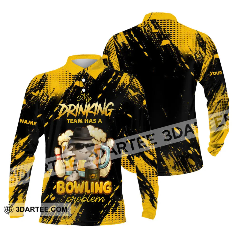 Unisex Shirt - Custom Shirt My Drinking Team Has A Bowling Problem Long Sleeve Polo / S T-shirt