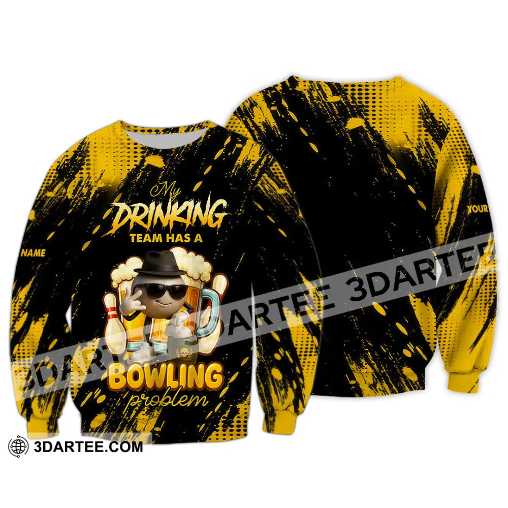 Unisex Shirt - Custom Shirt My Drinking Team Has A Bowling Problem Long Sleeve / S T-shirt