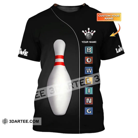 Unisex Shirt Custom Name Bowling For Lovers Gifts T-Shirt