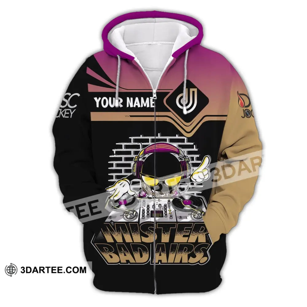 Unisex Shirt Custom Name Disc Jockey Mister Bad Airs Dj Hoodie Polo Long Sleeve Zipper / S T-Shirt