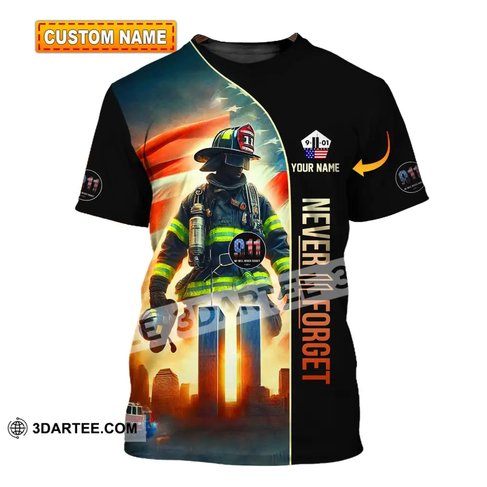 Unisex Shirt Custom Name Firefighter Memorial Fallen Firefighters 911 T-Shirt T-Shirt