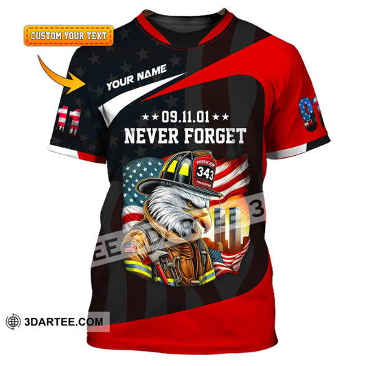 Unisex Shirt Custom Name Firefighter Never Forget 911 Memorial T-Shirt