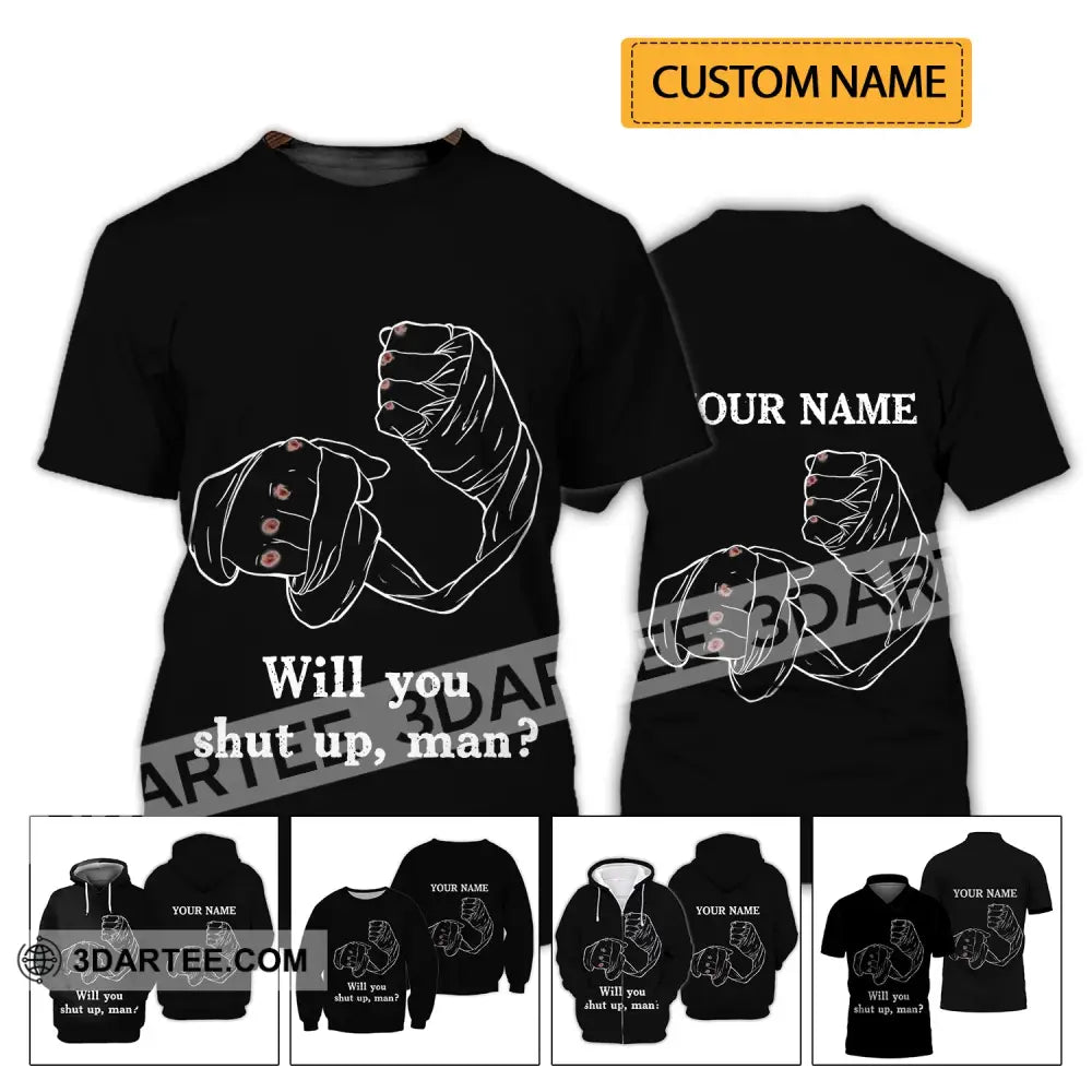 Unisex Shirt - Custom Name Gift For Boxing Lover Will You Shut Up Man T-Shirt