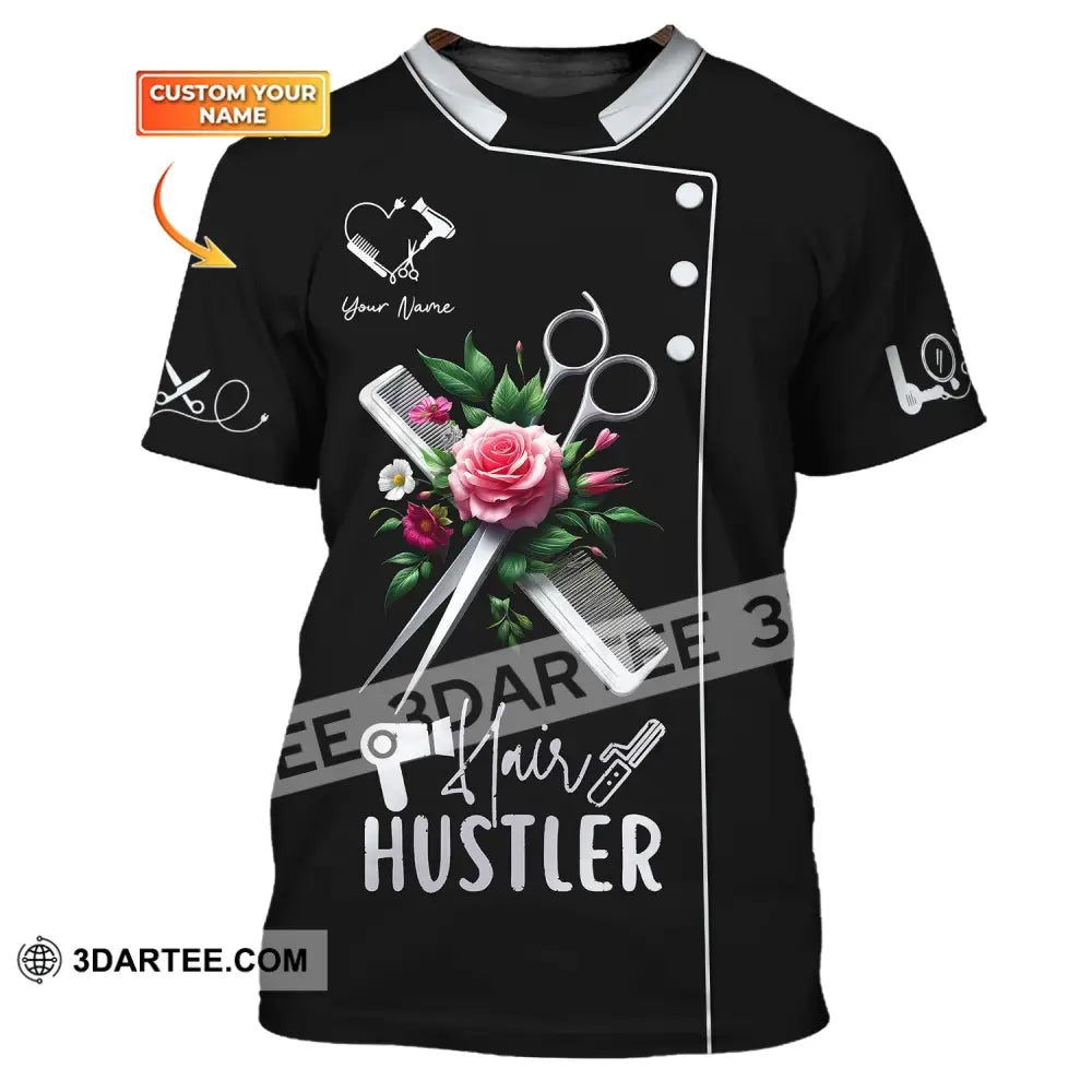 Unisex Shirt Custom Name Hair Hustler For Stylist Dresser T-Shirt T-Shirt