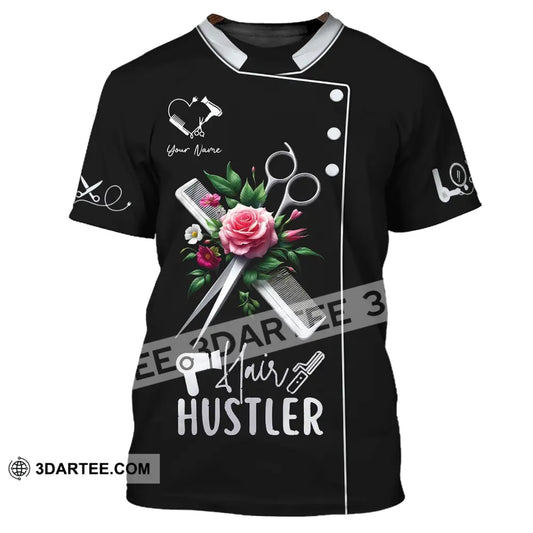 Unisex Shirt Custom Name Hair Hustler For Stylist Dresser T-Shirt T-Shirt / S