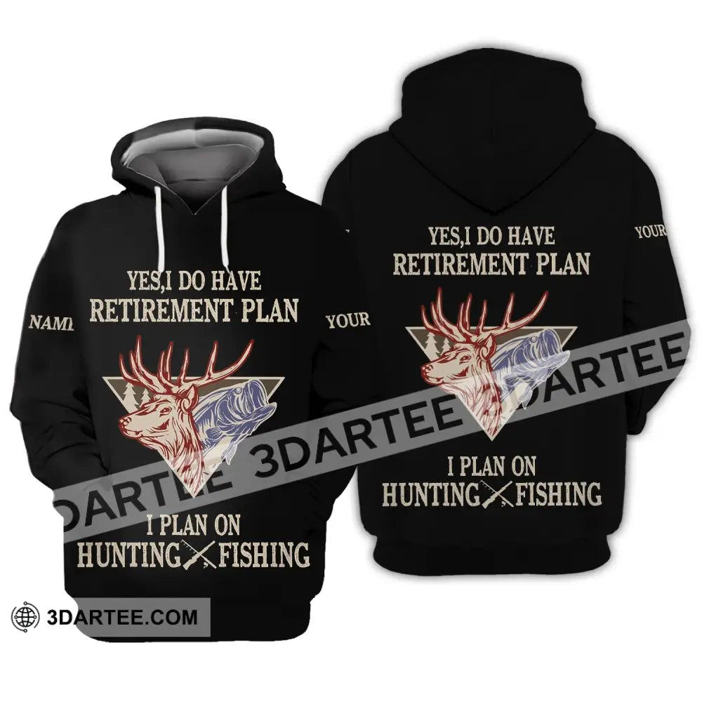 Unisex Shirt - Custom Name Hunting Yes I Do Have A Retirement Plan Hoodie / S T-Shirt