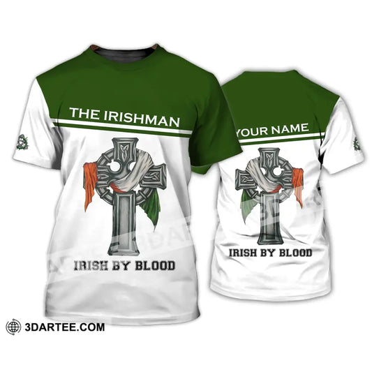 Unisex Shirt - Custom Name Irish Patrick’s Day Gift Happy Saint The Irishman By Blood T-Shirt / S