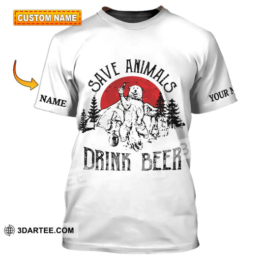 Unisex Shirt - Custom Name Save Animals Drink Beer T-Shirt