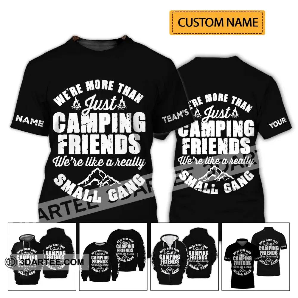 Unisex Shirt - Custom Name We’re More Than Camping Friends Like A Small Gang T-Shirt