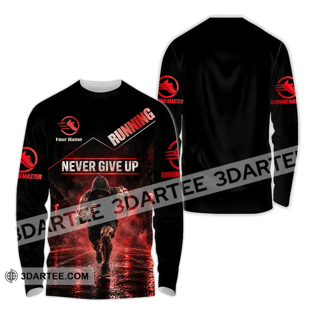 Unisex Shirt - Custom Never Give Up Running Shirt - Long Sleeve Shirt / S - T-shirt