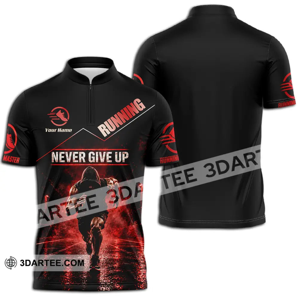 Unisex Shirt - Custom Never Give Up Running Shirt - Zipper Polo Shirt / S - T-shirt