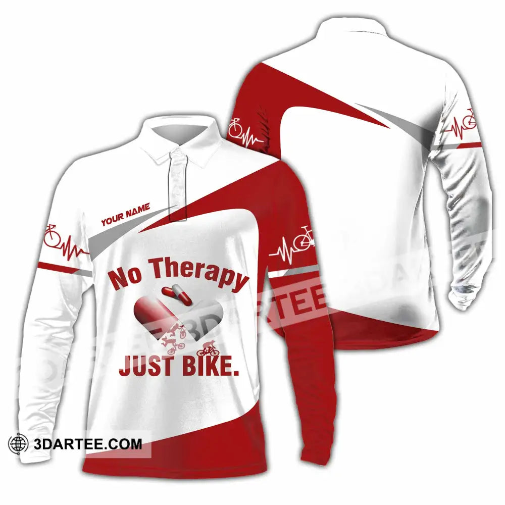Unisex Shirt - Custom No Therapy Just Bike Shirt Long Sleeve Polo / S T-shirt