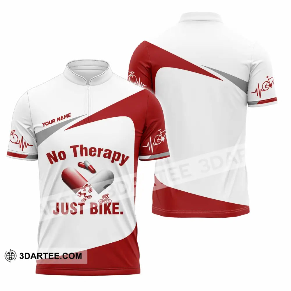 Unisex Shirt - Custom No Therapy Just Bike Shirt Zipper Polo Shirt / S T-shirt