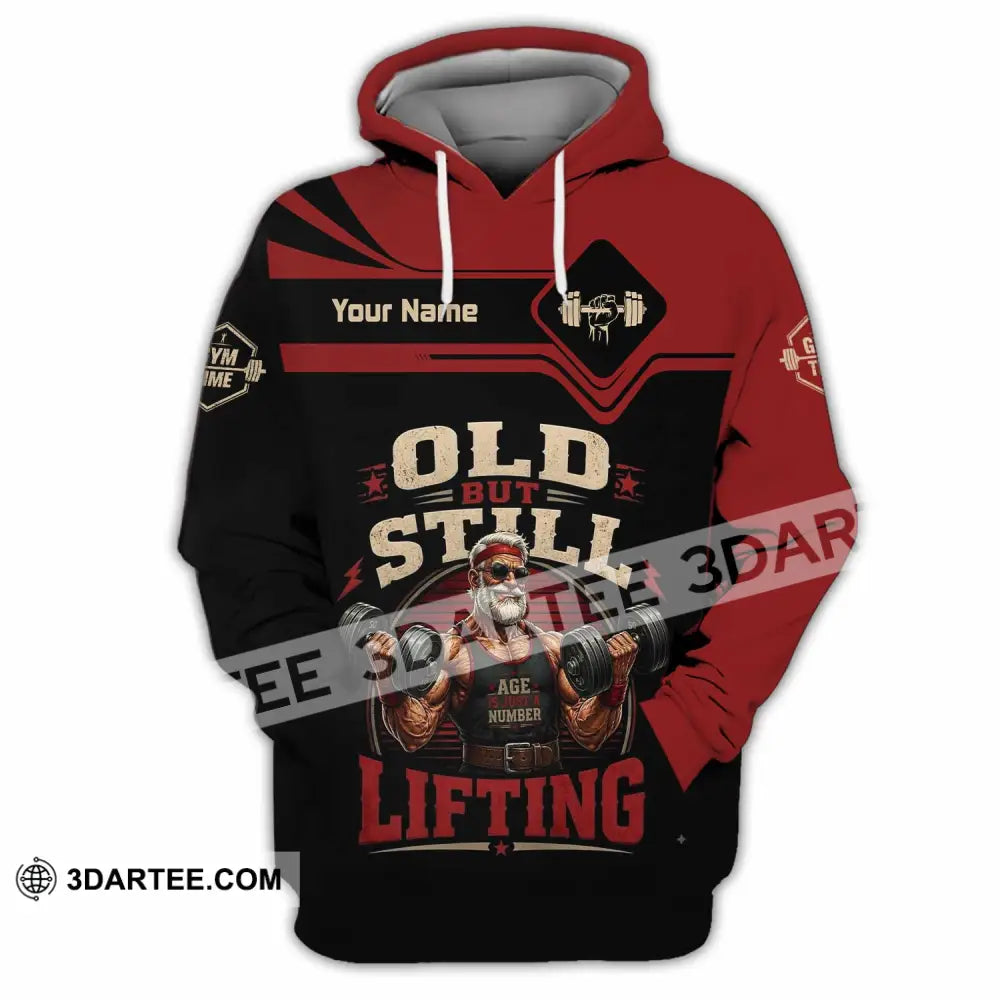 Unisex Shirt - Custom Old But Still Lifting Shirt - Hoodie / S - T-shirt