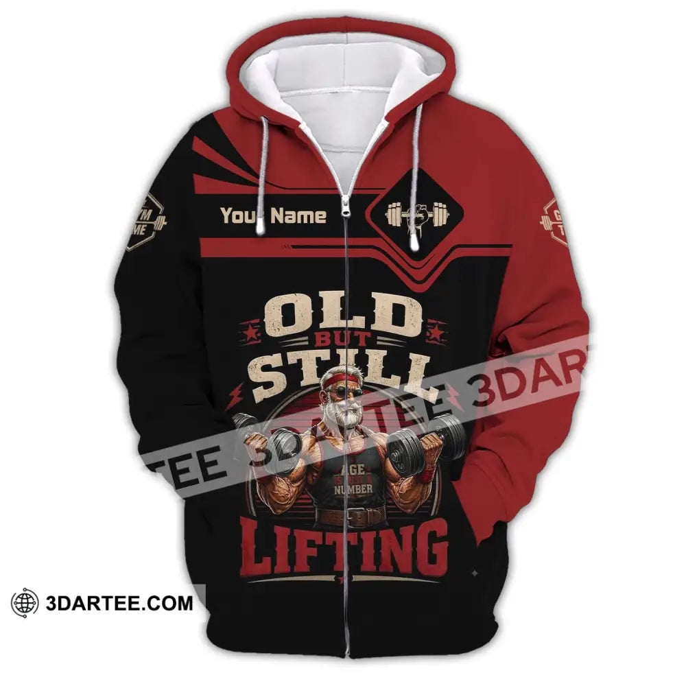 Unisex Shirt - Custom Old But Still Lifting Shirt - Zipper Hoodie / S - T-shirt