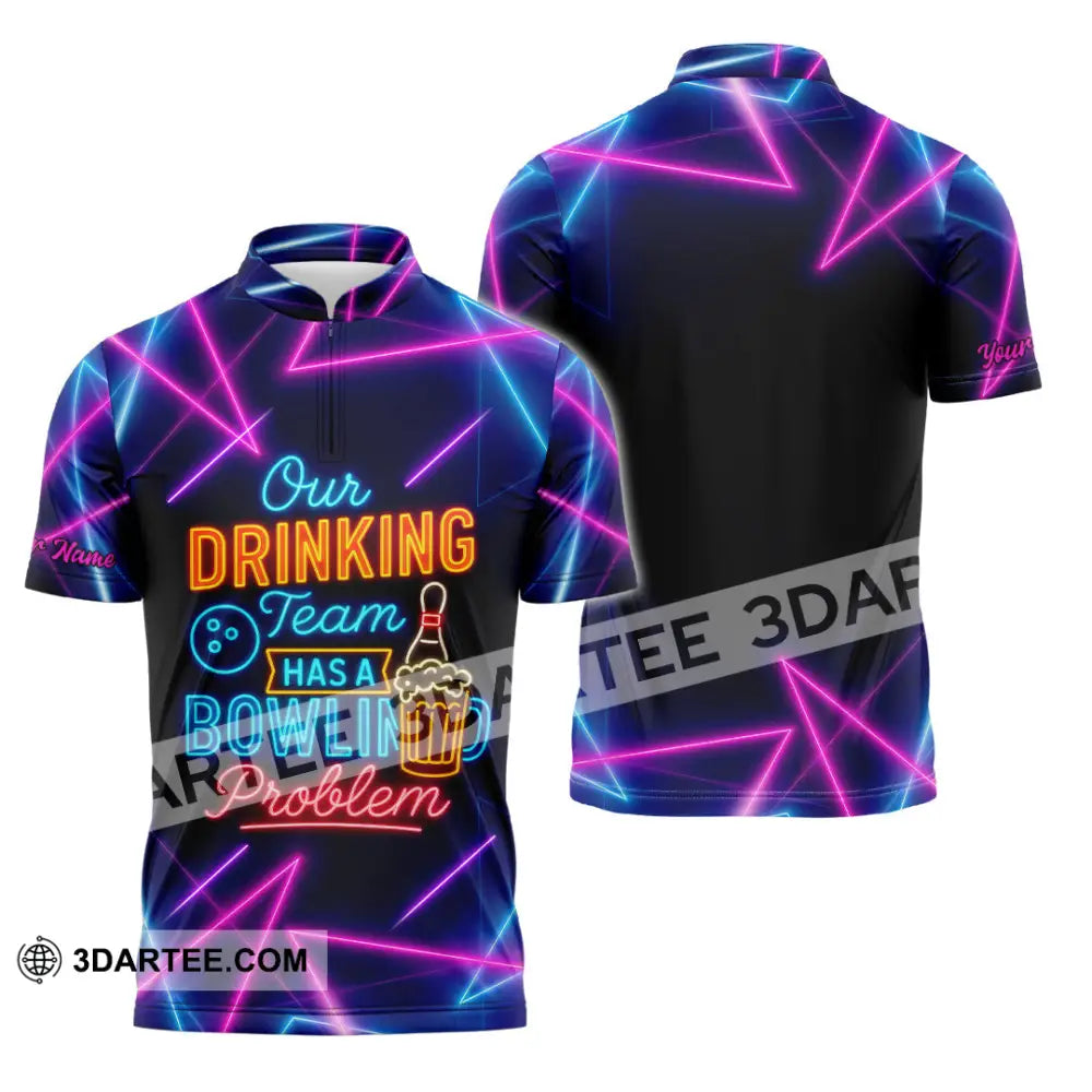 Unisex Shirt - Custom Shirt Our Drinking Team Has A Bowling Problem Zipper Polo Shirt / S T-shirt