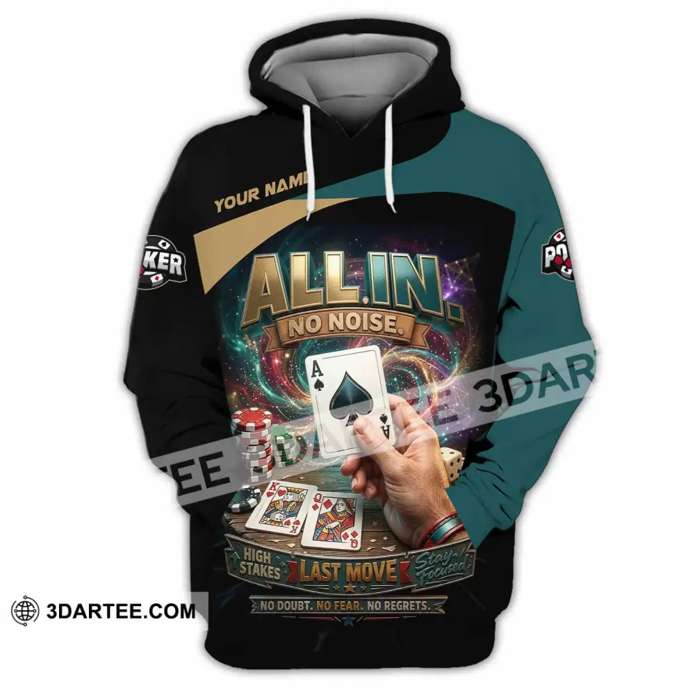 Unisex Shirt - Custom Poker All In No Noise 3D Shirt - Hoodie / S - T-shirt