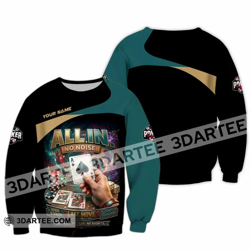 Unisex Shirt - Custom Poker All In No Noise 3D Shirt - Long Sleeve / S - T-shirt