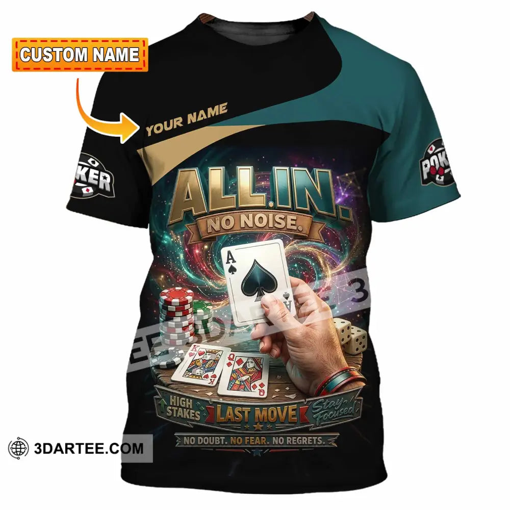 Unisex Shirt - Custom Poker All In No Noise 3D Shirt - T-shirt