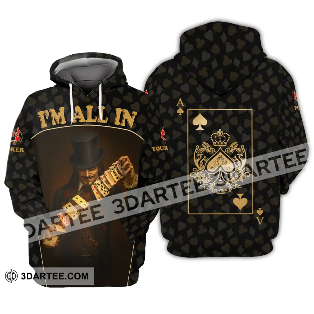 Unisex Shirt - Custom Poker Lover Shirt I’m All In Hoodie / S T-shirt