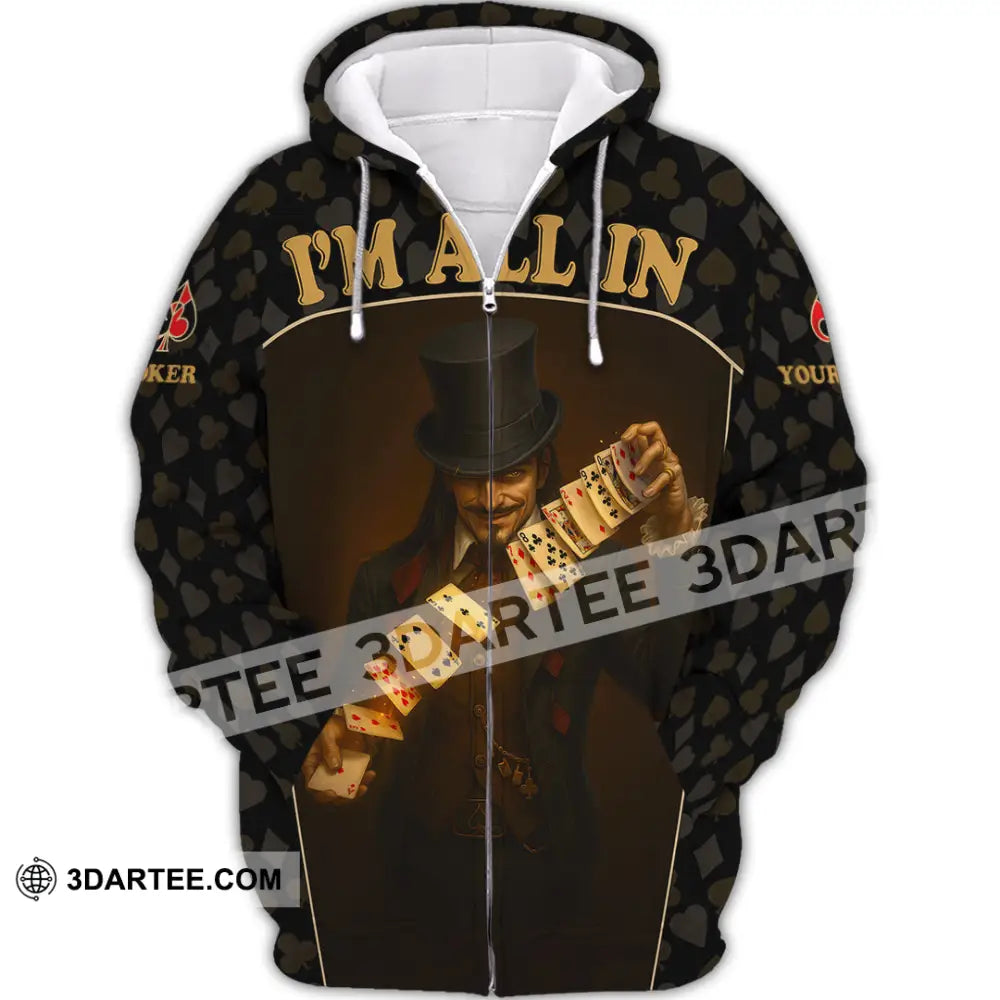 Unisex Shirt - Custom Poker Lover Shirt I’m All In Zipper Hoodie / S T-shirt