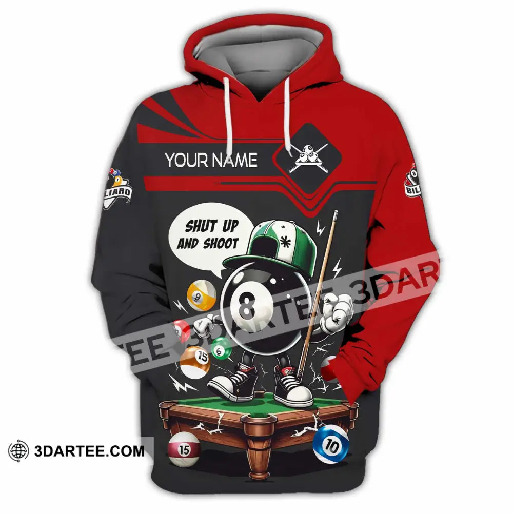 Unisex Shirt - Custom Shut Up And Shoot Billiard Shirt Hoodie / S T-shirt