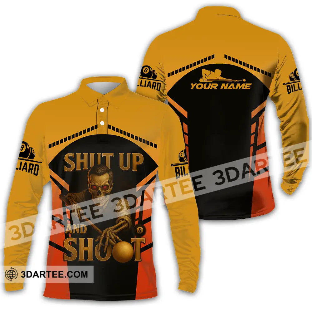 Unisex Shirt - Custom Shut Up And Shoot Billiard Shirt Long Sleeve Polo / S T-shirt