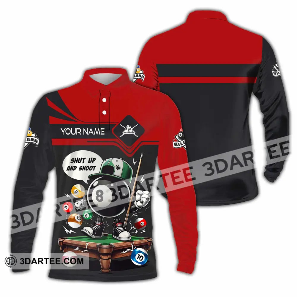 Unisex Shirt - Custom Shut Up And Shoot Billiard Shirt Long Sleeve Polo / S T-shirt