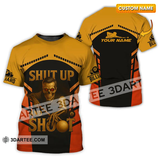 Unisex Shirt - Custom Shut Up And Shoot Billiard Shirt T-shirt