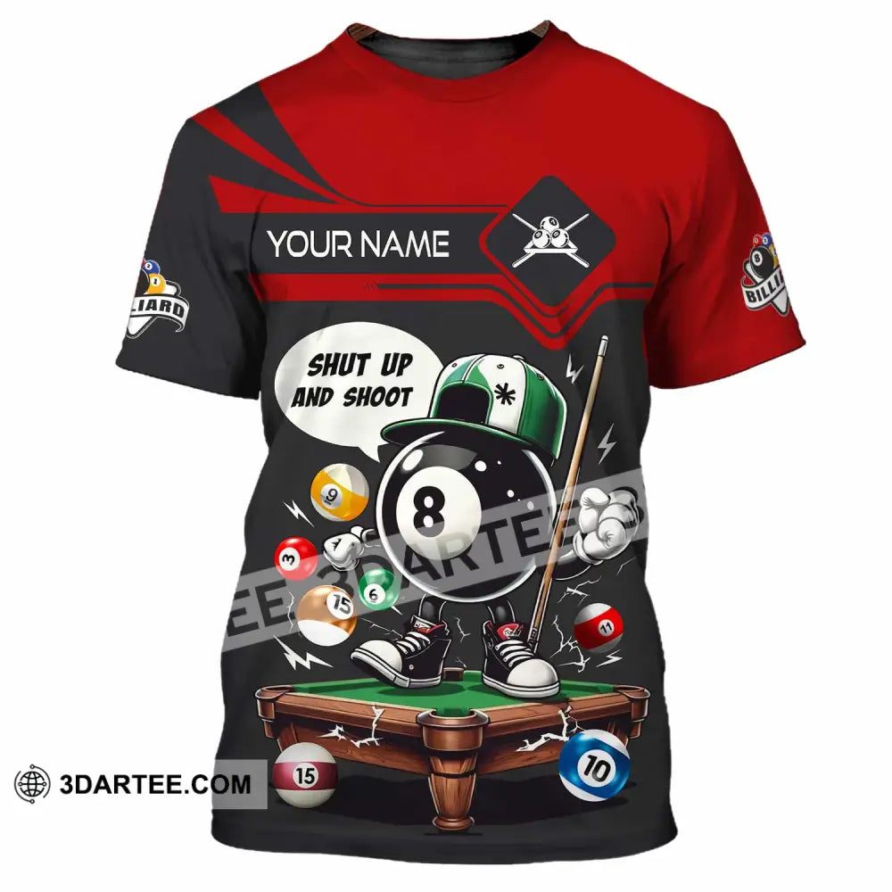 Unisex Shirt - Custom Shut Up And Shoot Billiard Shirt T-Shirt / S T-shirt