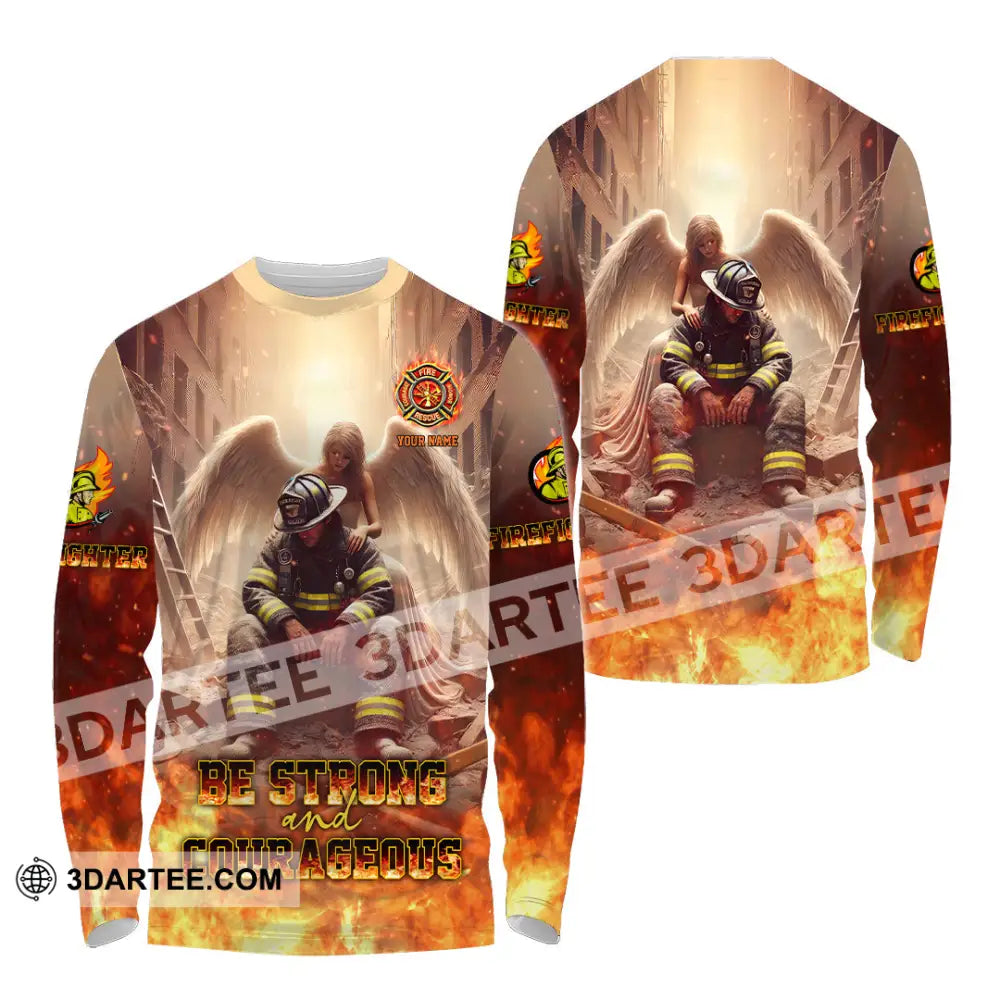 Unisex Shirt - Custom Text Shirt Be Strong And Courageous Fire Fighter Shirt Long Sleeve Shirt / S T-shirt