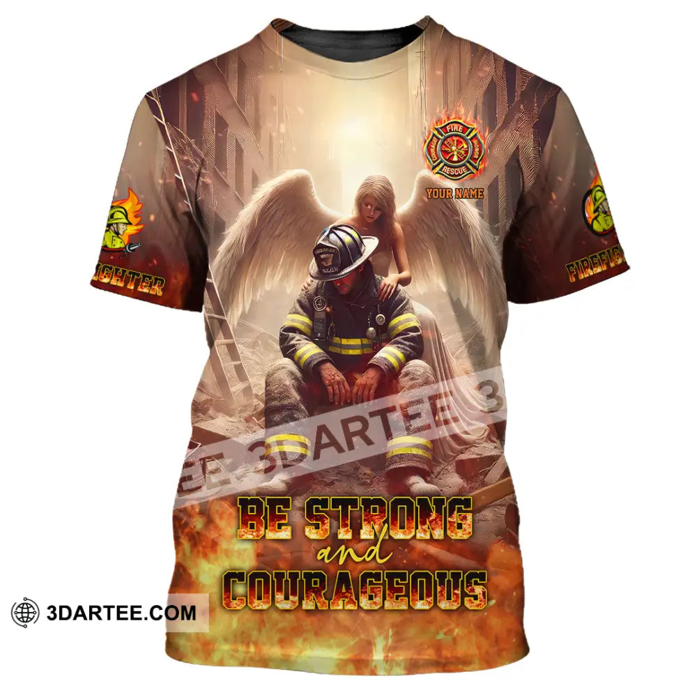 Unisex Shirt - Custom Text Shirt Be Strong And Courageous Fire Fighter Shirt T-Shirt / S T-shirt