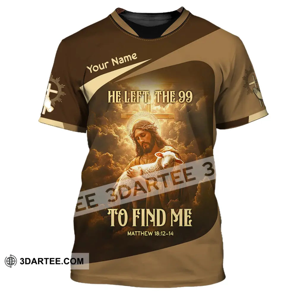 Unisex Shirt - Custom Text Jesus To Find Me T-Shirt / S T-Shirt