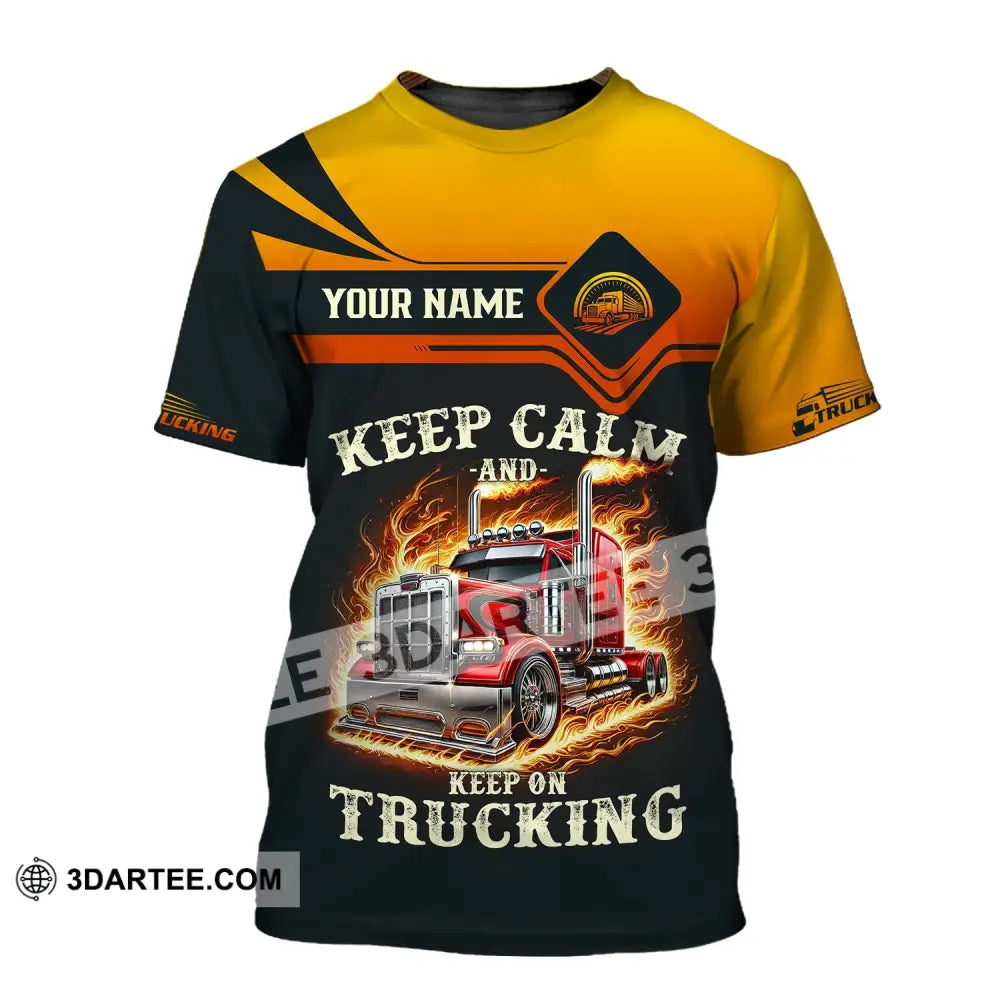 Unisex Shirt - Custom Text Keep Calm And On Trucking T-Shirt / S T-Shirt