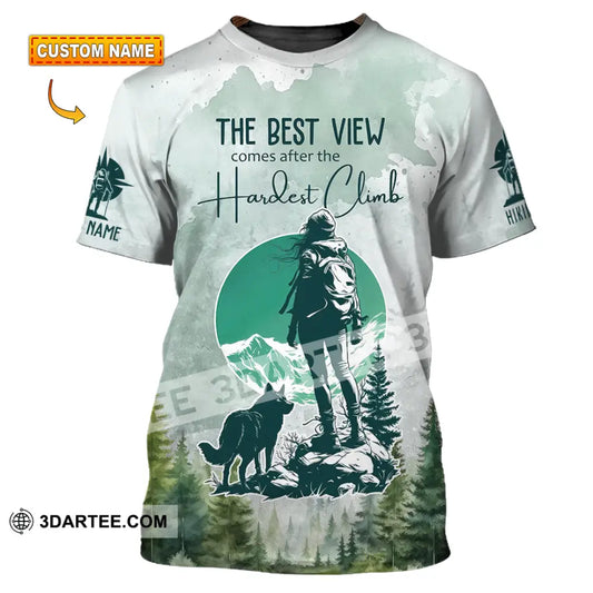 Unisex Shirt - Custom The Best View Comes After The Hardest Climb Shirt T-shirt