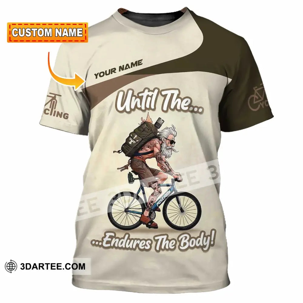 Unisex Shirt - Custom Until The Endures The Body Shirt - T-shirt