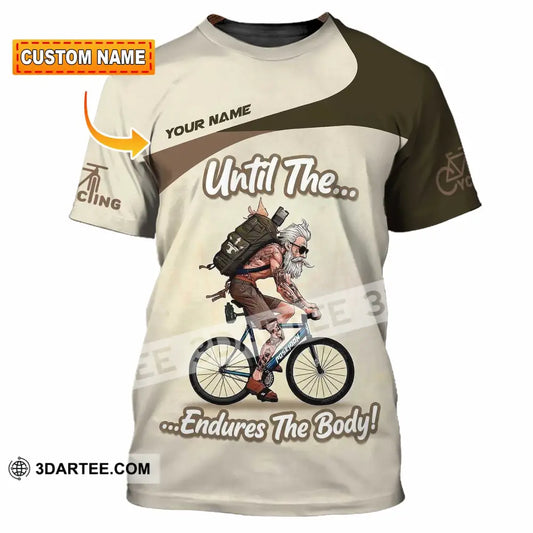 Unisex Shirt - Custom Until The Endures The Body Shirt - T-shirt