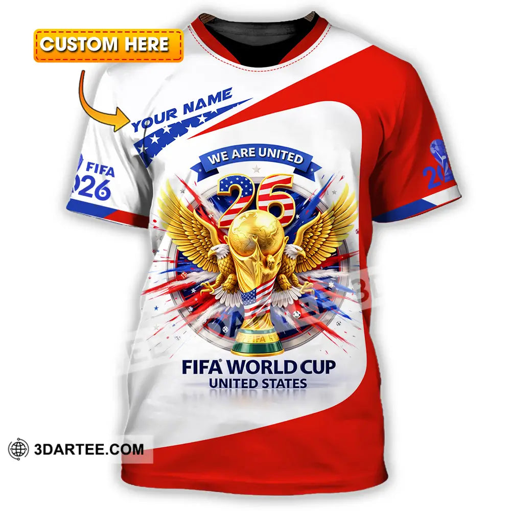 Unisex Shirt - Custom We Are United Fifa World Cup 2026 3D Shirt T-shirt