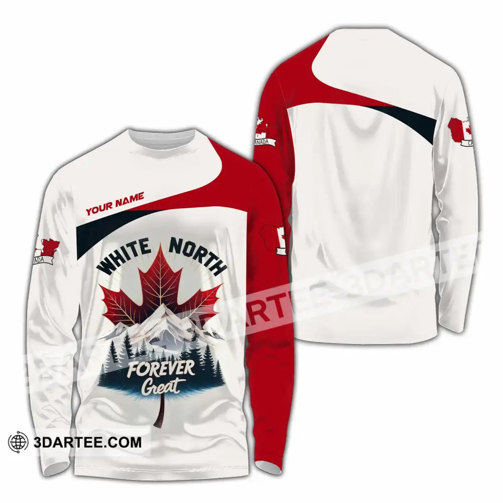 Unisex Shirt - Custom White North Forever Great Canada 3D Shirt Long Sleeve Shirt / S T-shirt